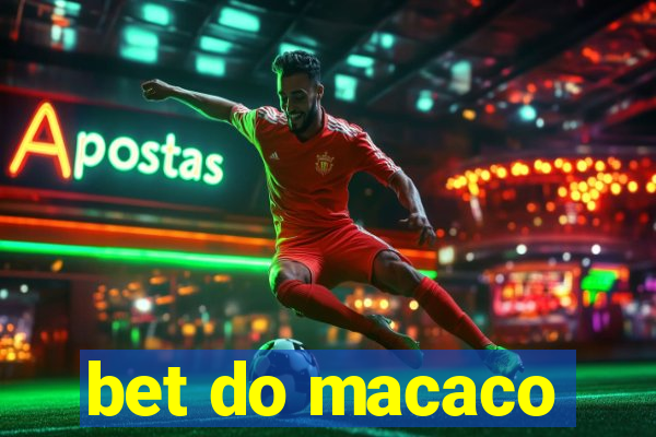 bet do macaco